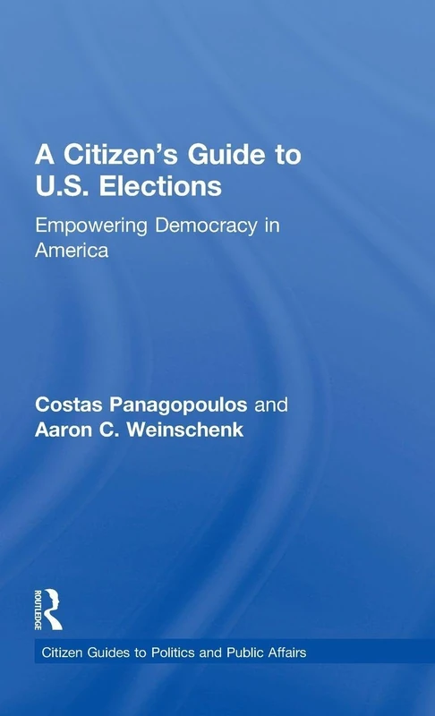 Routledge - A Citizen's Guide to U.S. Elections Book