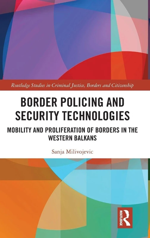 Routledge Border Policing and Security Technologies Book