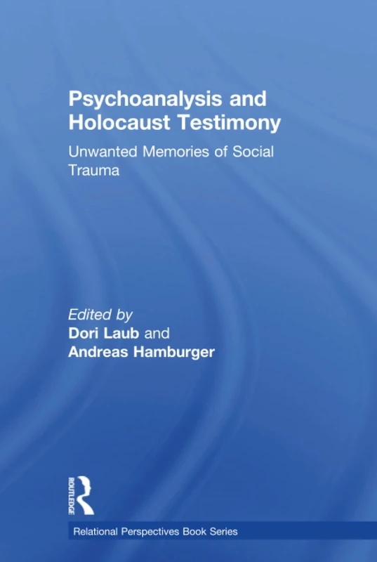 Routledge Psychoanalysis and Holocaust Testimony - Book