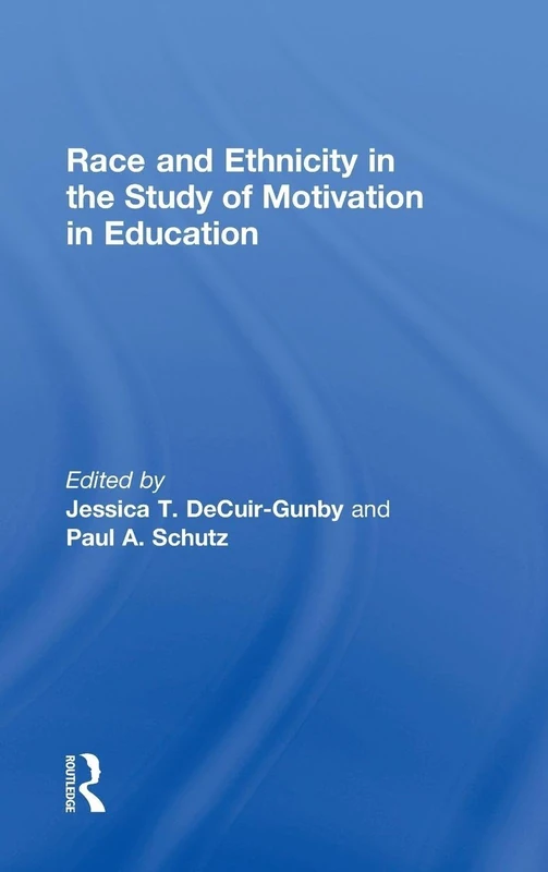 Race and Ethnicity in the Study of Motivation in Education