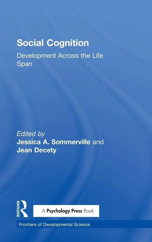 Routledge Social Cognition: Development Across the Life Span