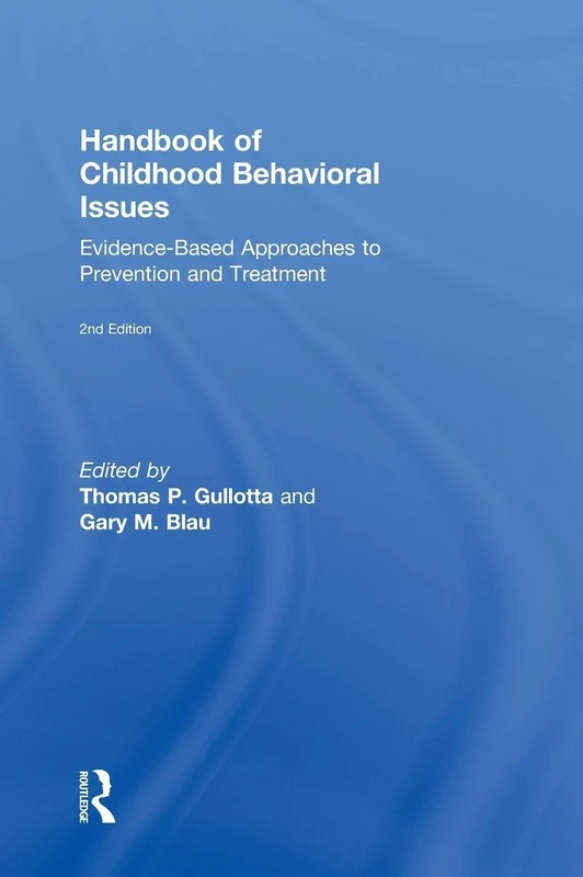 Handbook of Childhood Behavioral Issues: Evidence-Based Approaches to Prevention and Treatment