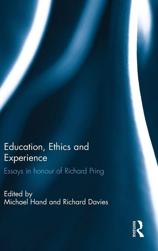 Routledge - Education, Ethics and Experience: Essays