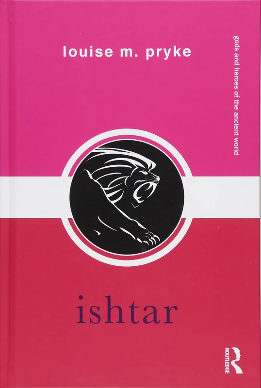 Ishtar (Gods and Heroes of the Ancient World)