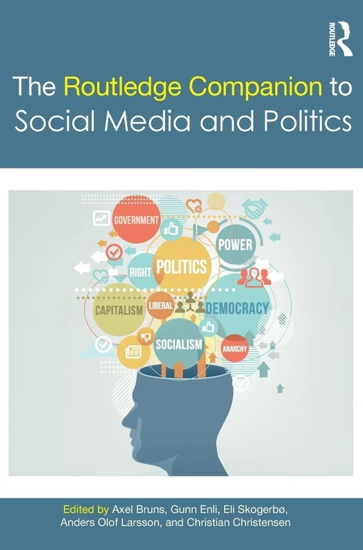 The Routledge Companion to Social Media and Politics (Routledge Media and Cultural Studies Companions)