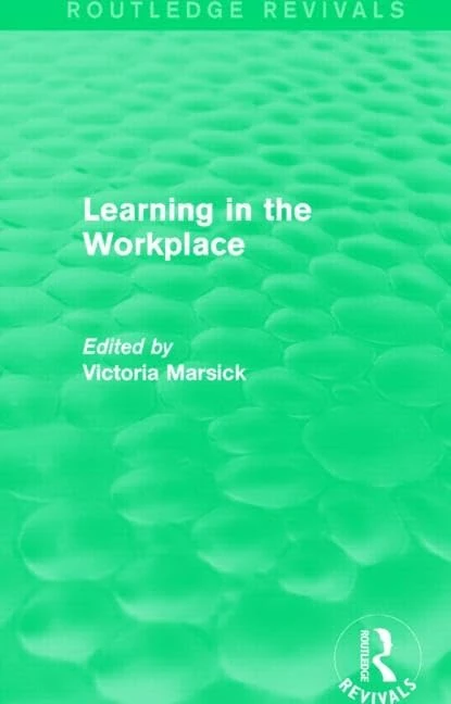 Learning in the Workplace (Routledge Revivals)
