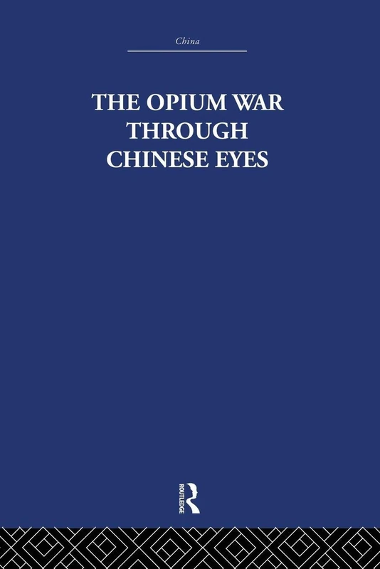 The Opium War Through Chinese Eyes