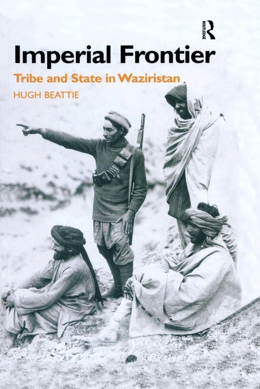 Imperial Frontier: Tribe and State in Waziristan