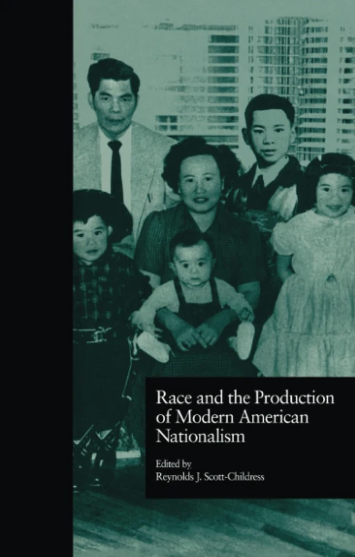 Race and the Production of Modern American Nationalism (Wellesley Studies in Critical Theory, Literary History and Culture) - Image 1
