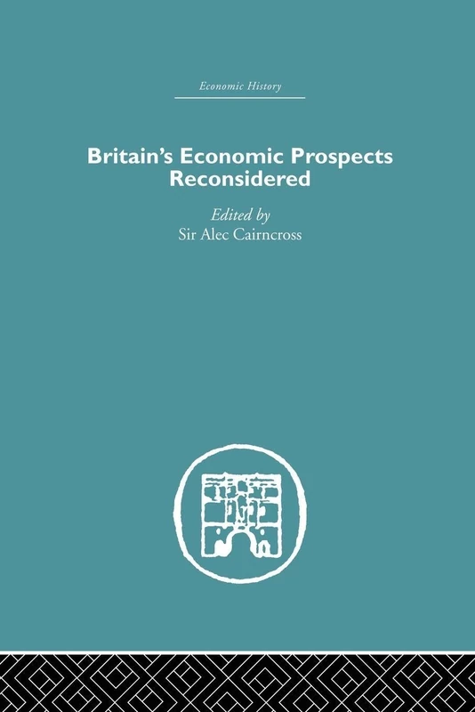Britain's Economic Prospects Reconsidered (Economic History)