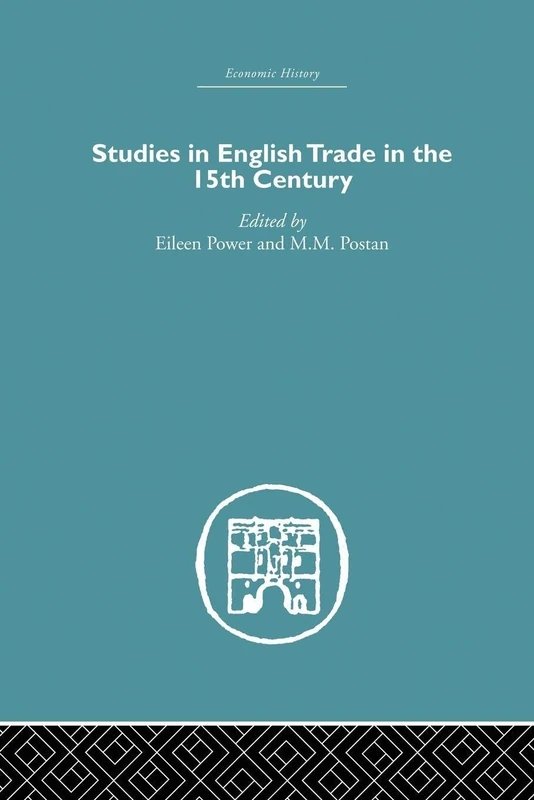 Studies in English Trade in the 15th Century (Economic History)