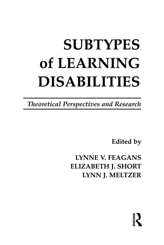 Subtypes of Learning Disabilities: Theoretical Perspectives and Research (Routledge Library Editions: Education)