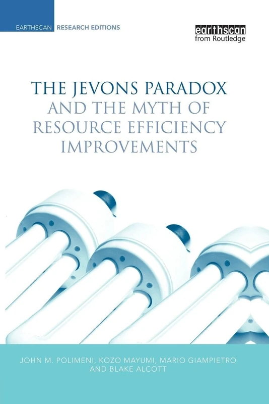 The Jevons Paradox and the Myth of Resource Efficiency Improvements (Earthscan Research Editions) - Image 1