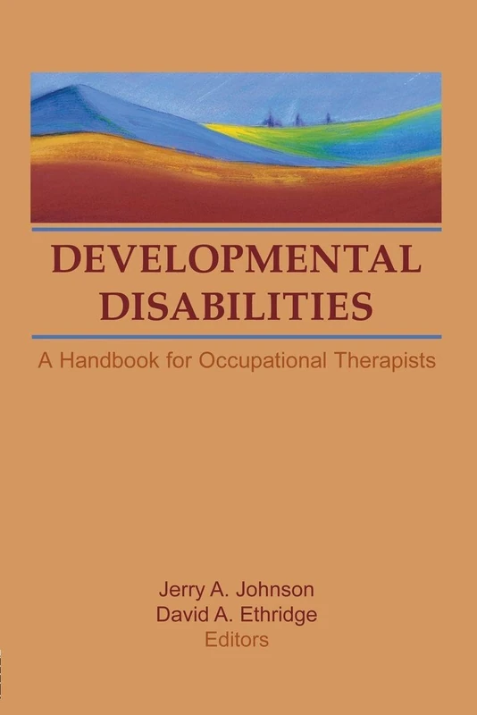 Developmental Disabilities: A Handbook for Occupational Therapists