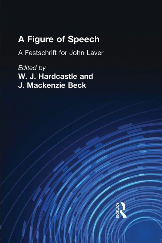 A Figure of Speech: A Festschrift for John Laver