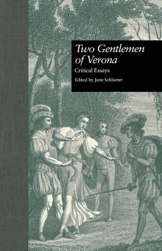 Two Gentlemen of Verona: Critical Essays (Shakespeare Criticism)