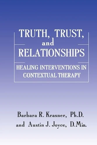 Truth, Trust And Relationships: Healing Interventions In Contextual Therapy - Image 1