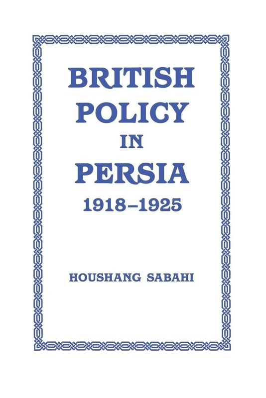 British Policy in Persia, 1918-1925