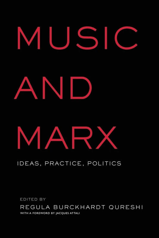 Music and Marx: Ideas, Practice, Politics (Critical and Cultural Musicology)