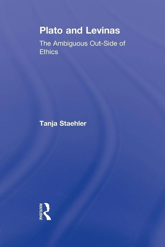Plato and Levinas: The Ambiguous Out-Side of Ethics