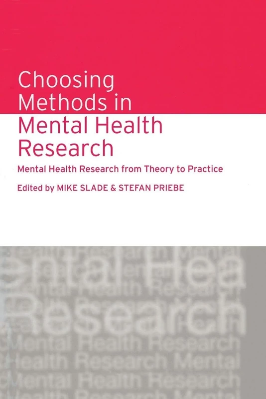 Choosing Methods in Mental Health Research: Mental Health Research from Theory to Practice