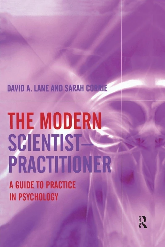 The Modern Scientist-Practitioner: A Guide to Practice in Psychology - Image 1