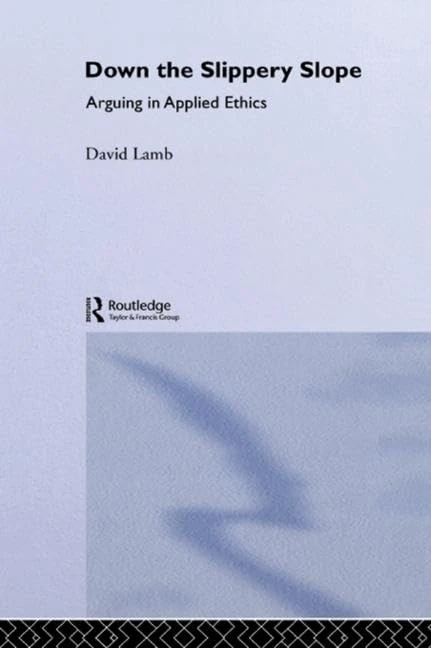 Down the Slippery Slope: Arguing in Applied Ethics - Image 1
