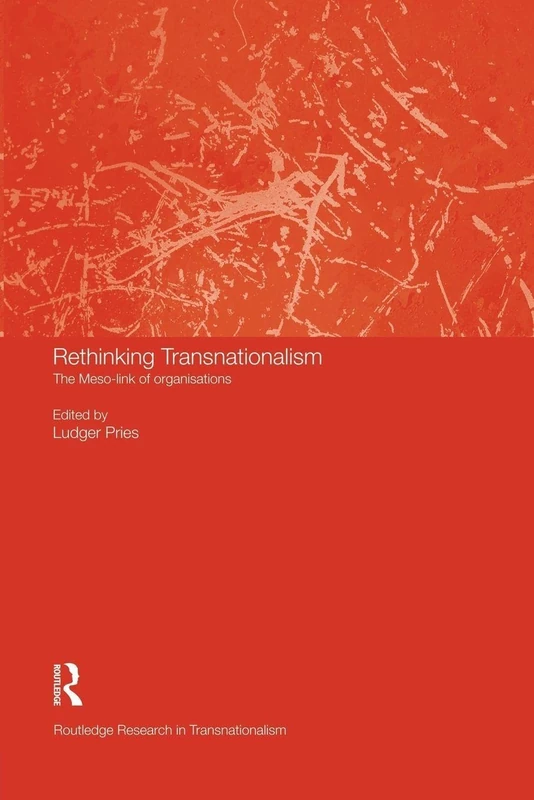 Rethinking Transnationalism: The Meso-link of organisations (Routledge Research in Transnationalism)