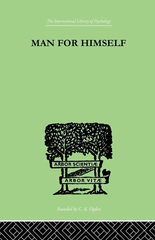 Man for Himself: An Inquiry into the Psychology of Ethics