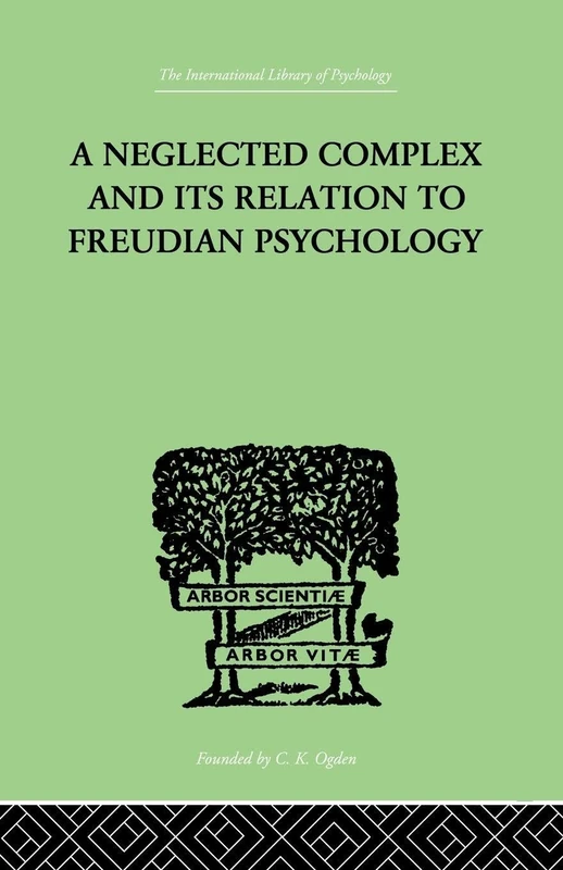 A Neglected Complex And Its Relation To Freudian Psychology