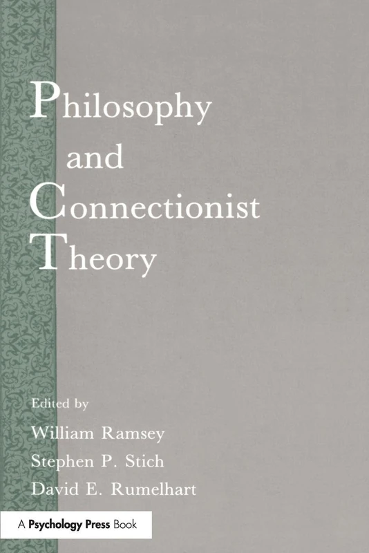 Philosophy and Connectionist Theory (Developments in Connectionist Theory Series)