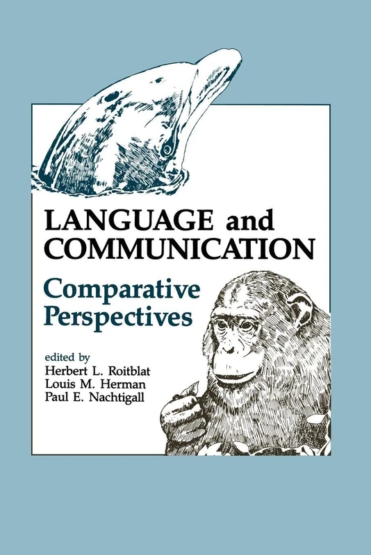 Language and Communication: Comparative Perspectives (Comparative Cognition and Neuroscience)