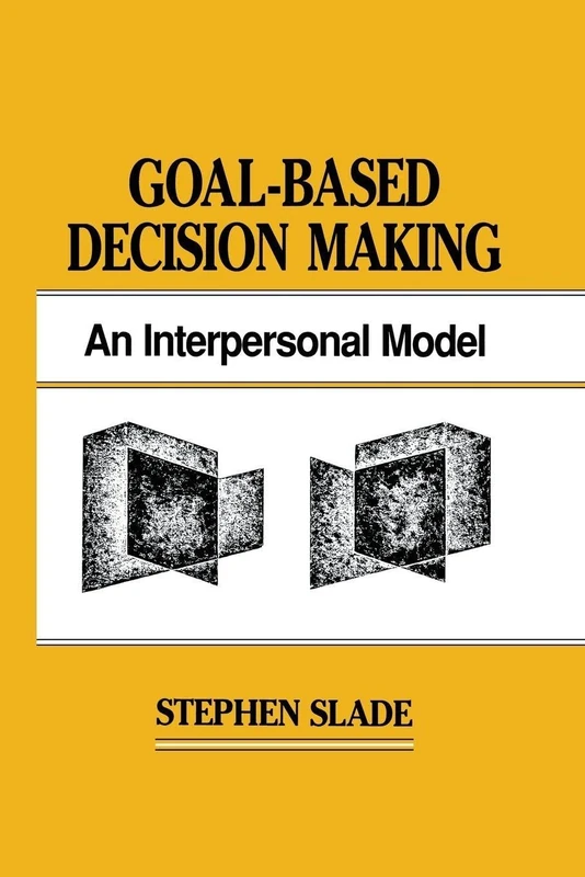 Goal-based Decision Making: An Interpersonal Model - Image 1