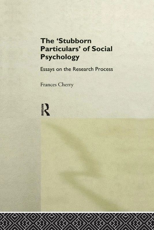 The Stubborn Particulars of Social Psychology: Essays on the Research Process (Critical Psychology Series)