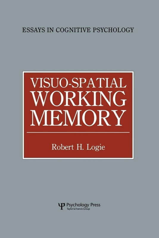 Visuo-spatial Working Memory (Essays in Cognitive Psychology)
