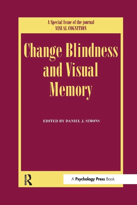 Change Blindness and Visual Memory: A Special Issue of Visual Cognition