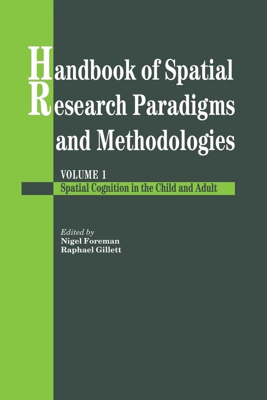 Handbook Of Spatial Research Paradigms And Methodologies: Vol.1