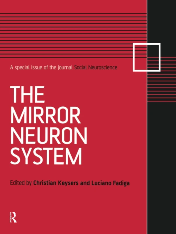 The Mirror Neuron System: A Special Issue of Social Neuroscience