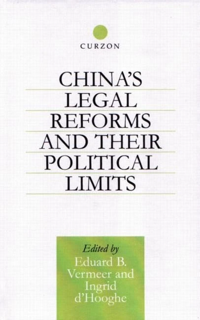 China's Legal Reforms and Their Political Limits
