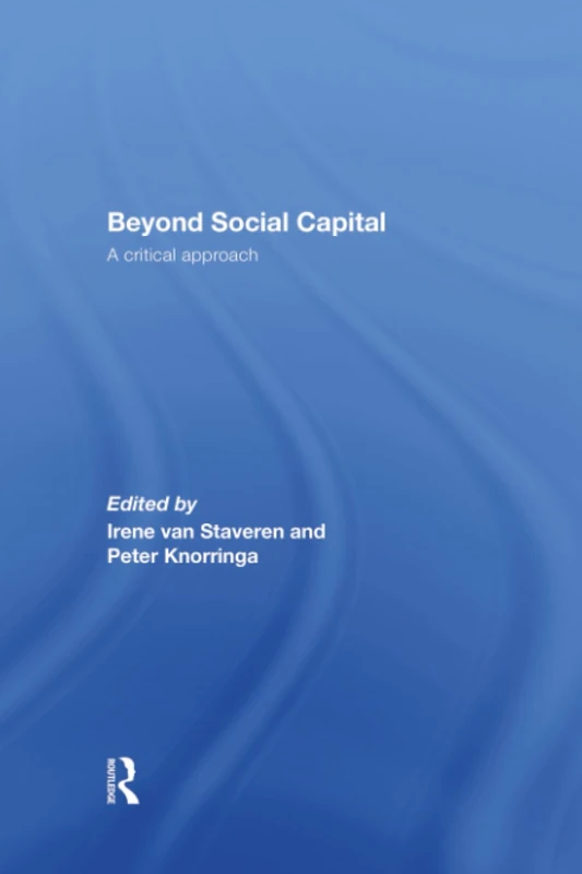 Beyond Social Capital: A critical approach