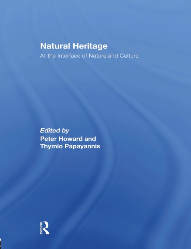 Natural Heritage: At the Interface of Nature and Culture