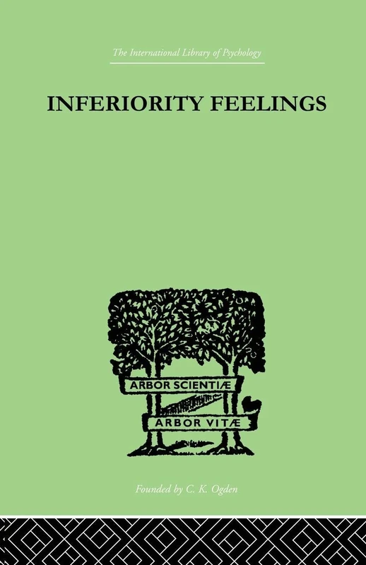 Inferiority Feelings: In the Individual and the Group