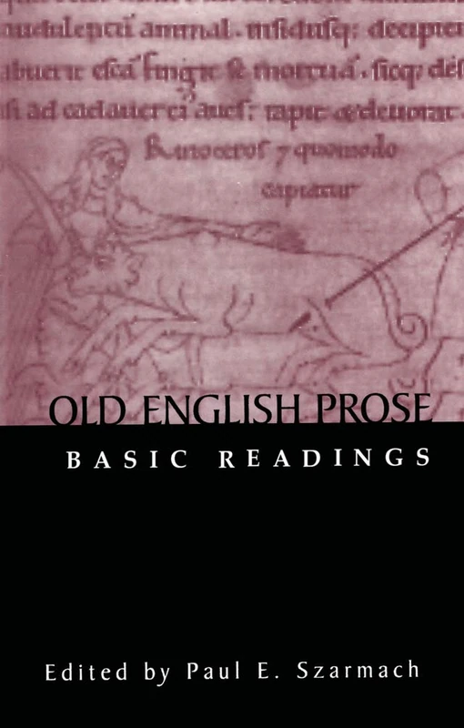 Old English Prose: Basic Readings (Basic Readings in Anglo-Saxon England)