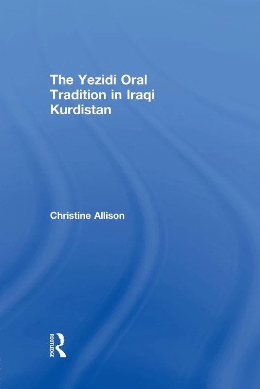 The Yezidi Oral Tradition in Iraqi Kurdistan