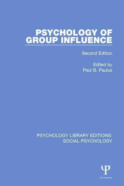 Psychology of Group Influence: Second Edition (Psychology Library Editions: Social Psychology)