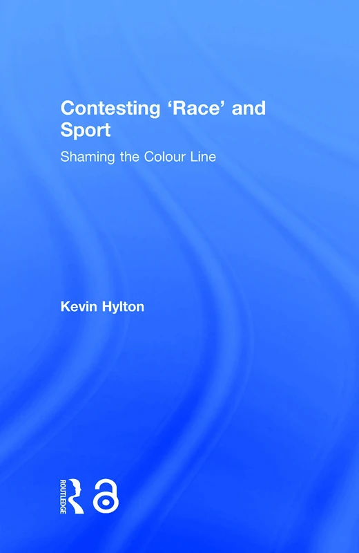 Contesting ‘Race’ and Sport: Shaming the Colour Line
