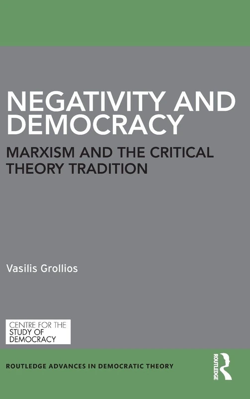 Routledge Negativity and Democracy: Marxism and Critical Theory
