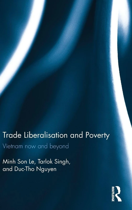 Routledge - Trade Liberalisation and Poverty: Vietnam