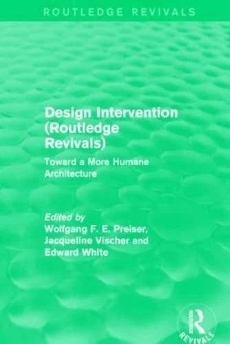 Design Intervention (Routledge Revivals): Toward a More Humane Architecture