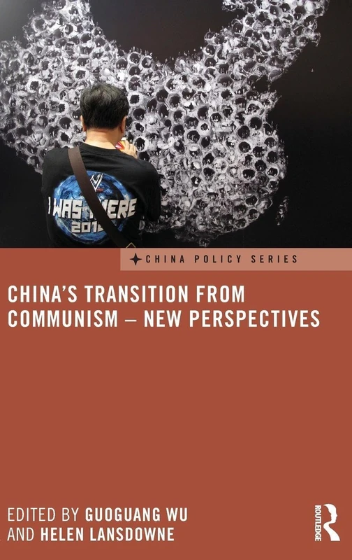 China's Transition from Communism – New Perspectives: New perspectives (China Policy Series)